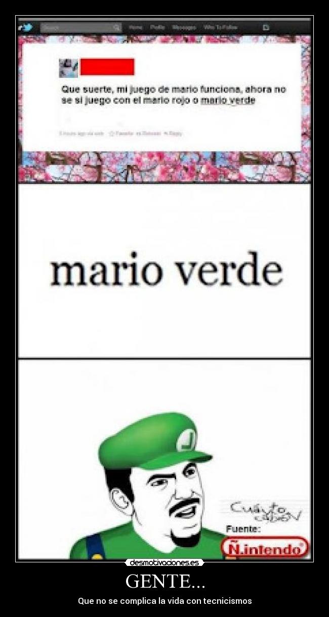 GENTE... - Que no se complica la vida con tecnicismos