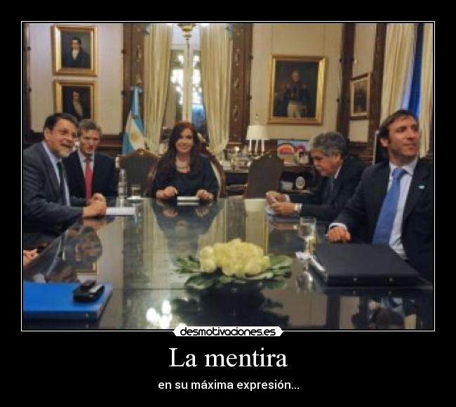 La mentira - en su máxima expresión...