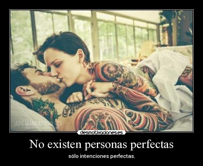 No existen personas perfectas -