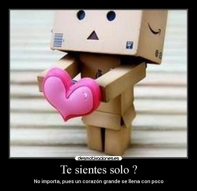 Te sientes solo ? - 