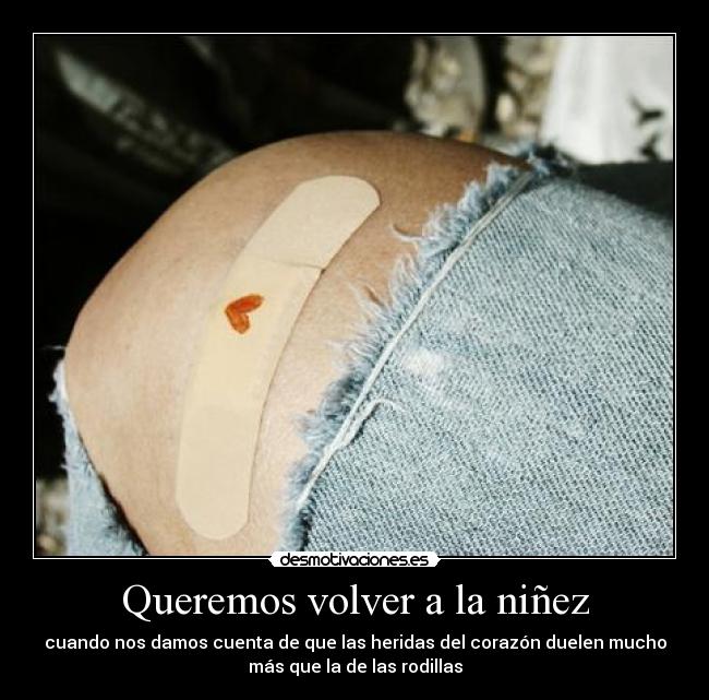 Queremos volver a la niñez -
