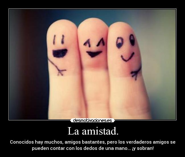 La amistad. -