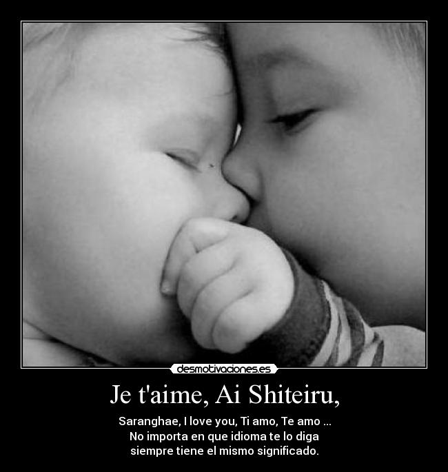 Je taime, Ai Shiteiru, -