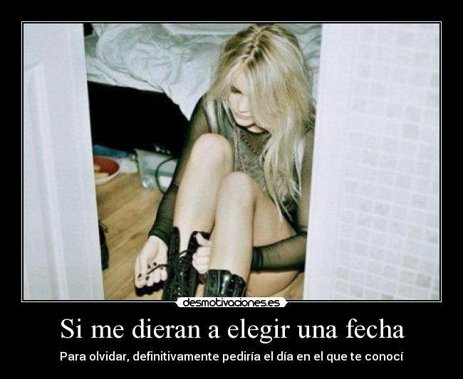 Si me dieran a elegir una fecha -