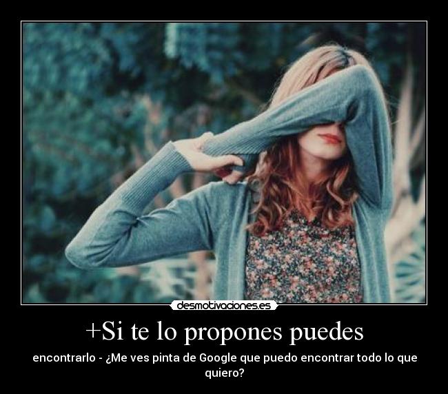 +Si te lo propones puedes -