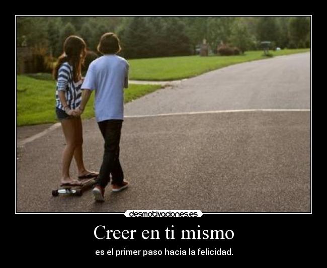 Creer en ti mismo - 