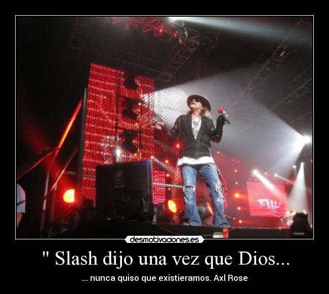  Slash dijo una vez que Dios... - 