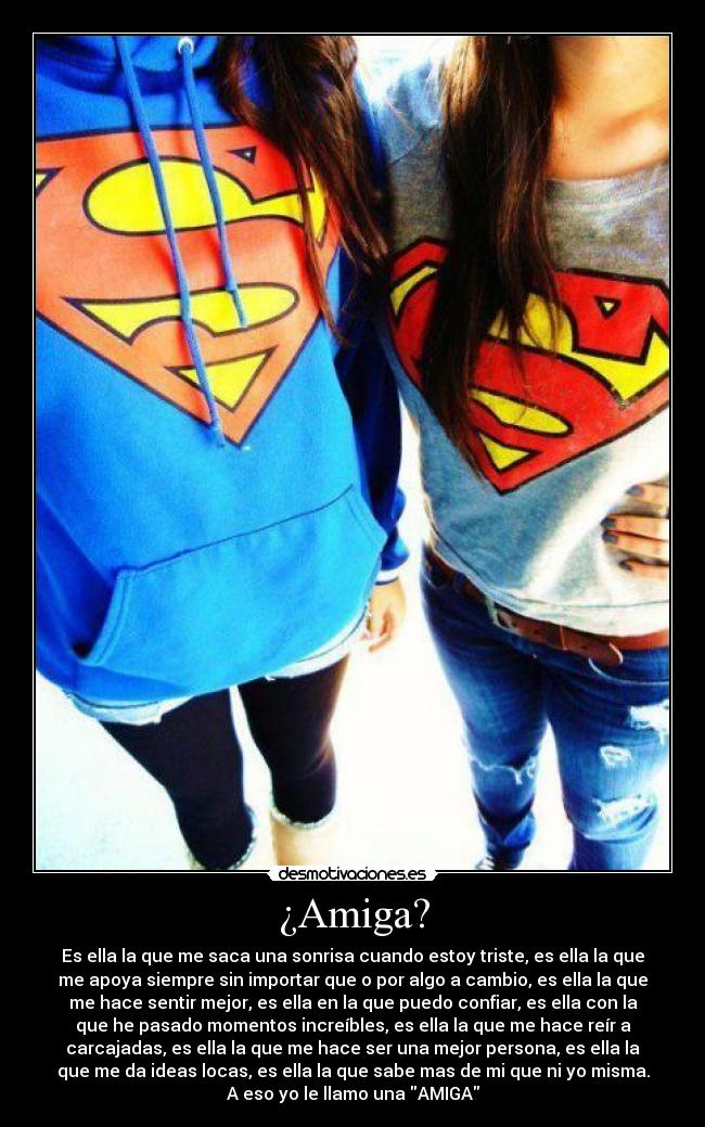 ¿Amiga? -