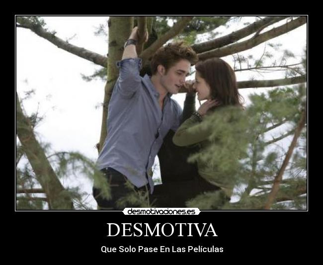 DESMOTIVA - Que Solo Pase En Las Películas