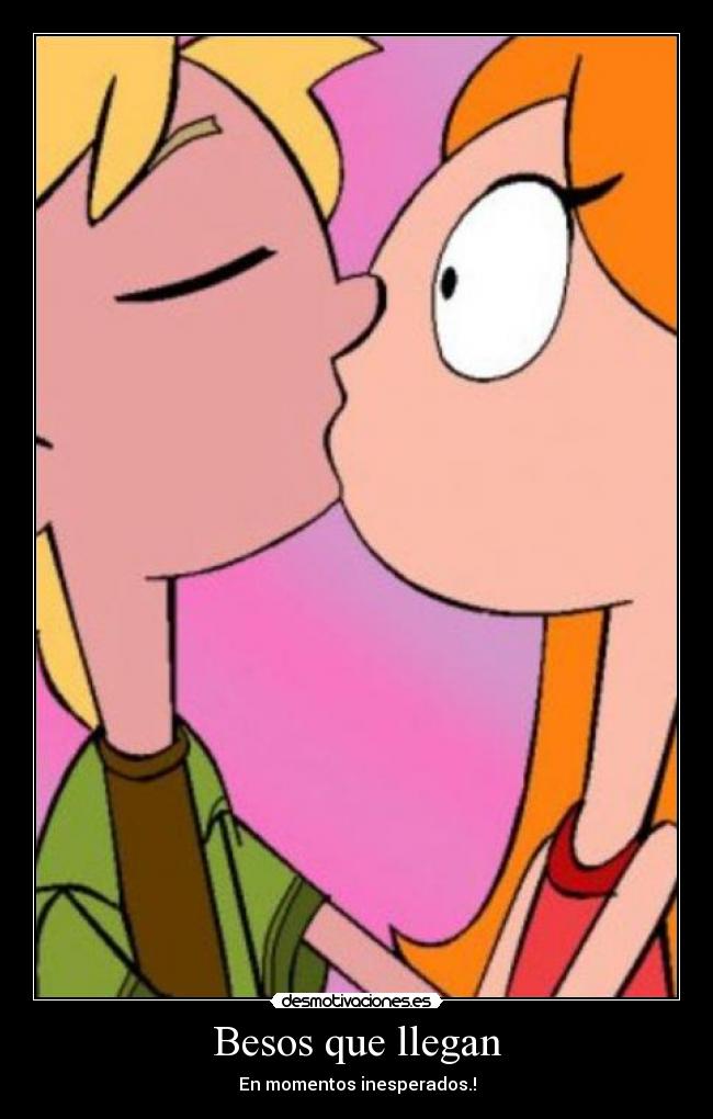 Besos que llegan - En momentos inesperados.!