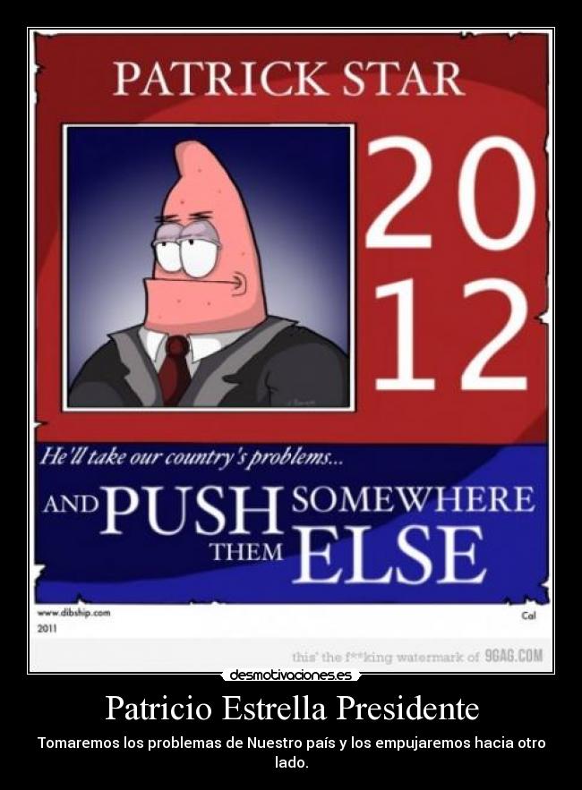 Patricio Estrella Presidente - Tomaremos los problemas de Nuestro país y los empujaremos hacia otro lado.