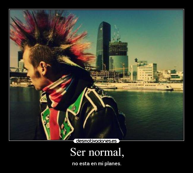 Ser normal, - 