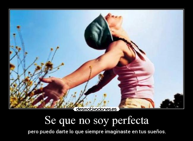 Se que no soy perfecta - 