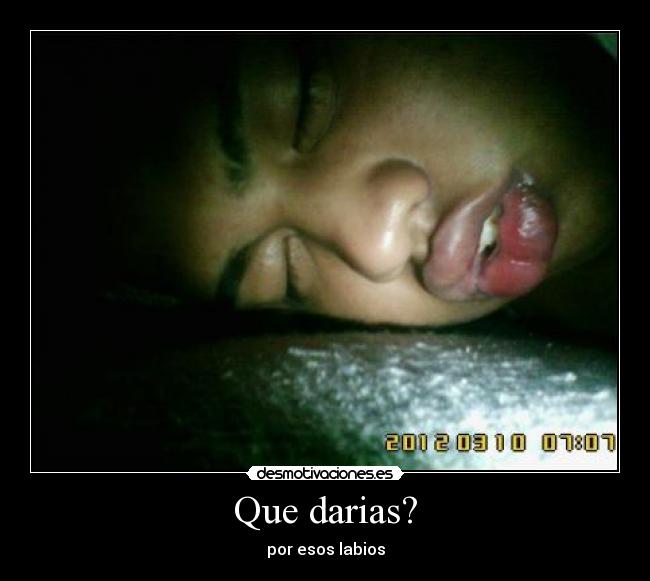 Que darias? - por esos labios