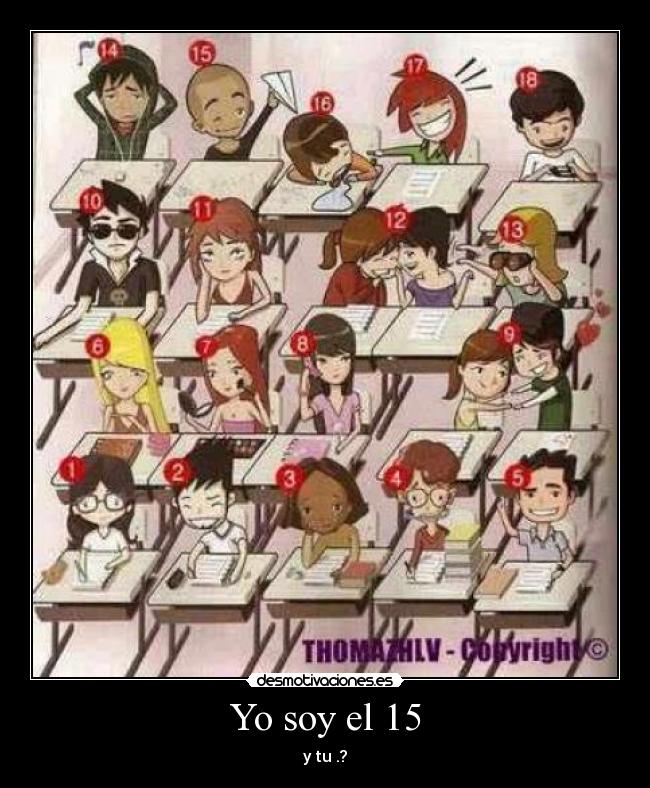 Yo soy el 15 - y tu .?