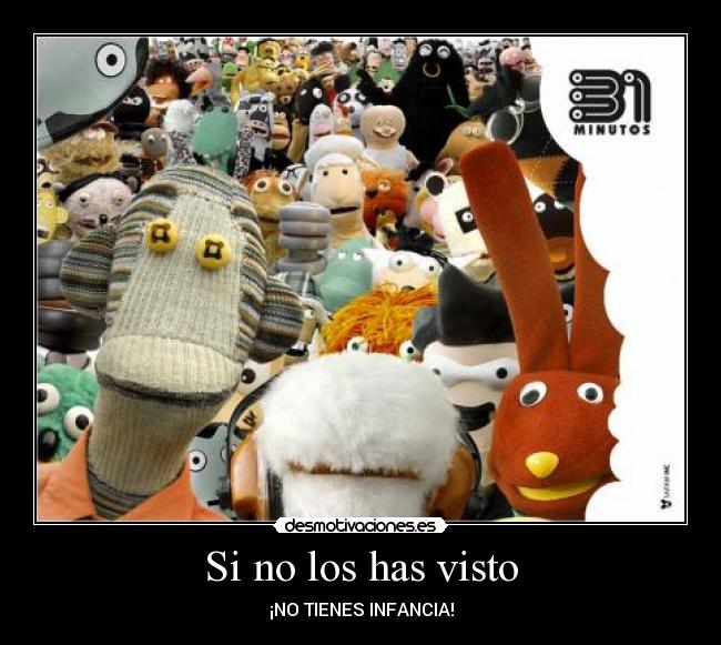 Si no los has visto - ¡NO TIENES INFANCIA!
