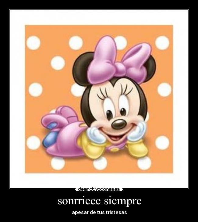 sonrrieee siempre - apesar de tus tristesas