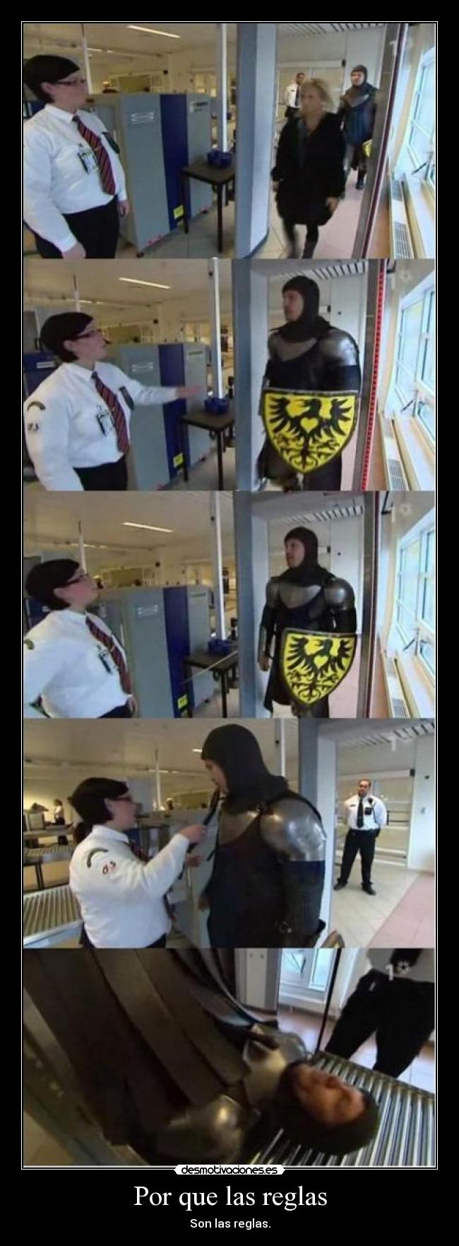 Por que las reglas - Son las reglas.