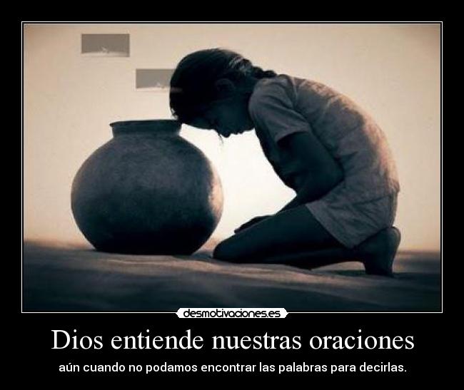 Dios entiende nuestras oraciones - 