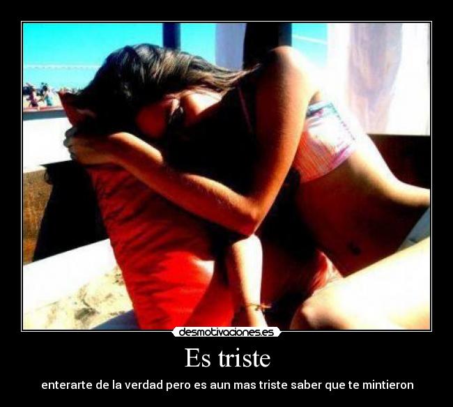 Es triste -