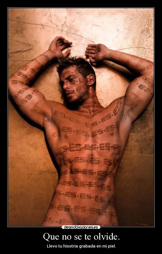 Que no se te olvide. -