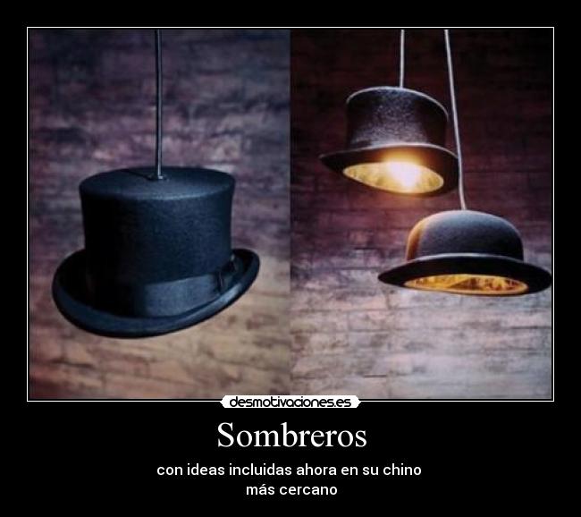 Sombreros - con ideas incluidas ahora en su chino 
más cercano