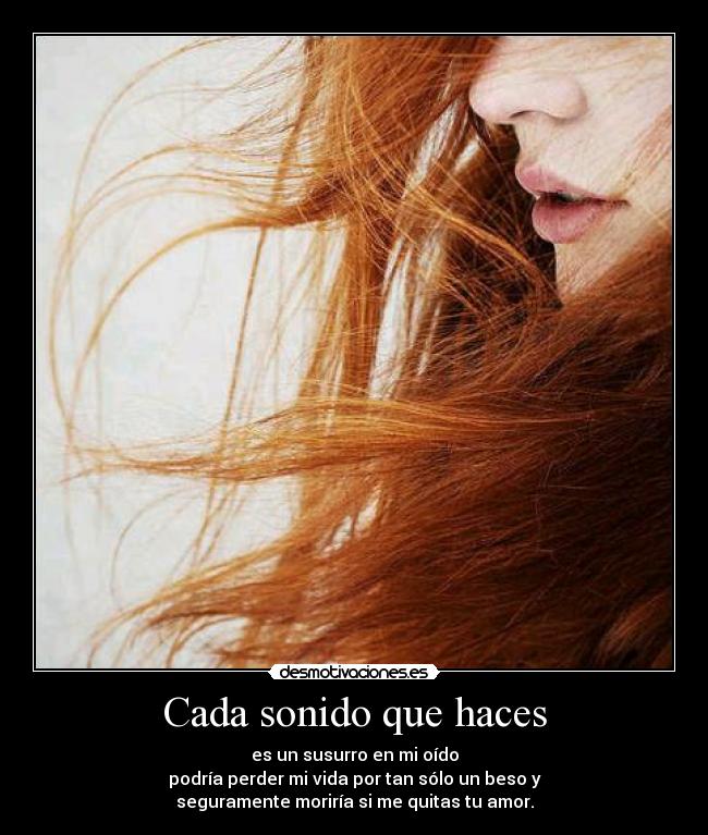 Cada sonido que haces -