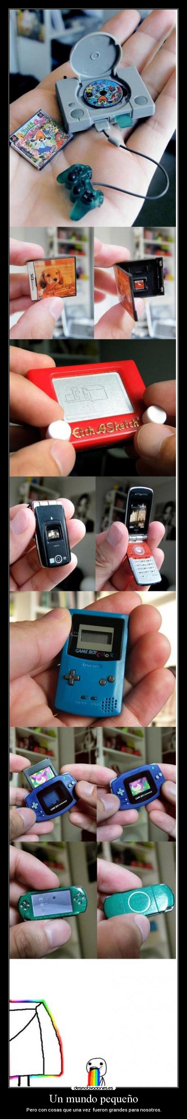 Un mundo pequeño - Pero con cosas que una vez  fueron grandes para nosotros.