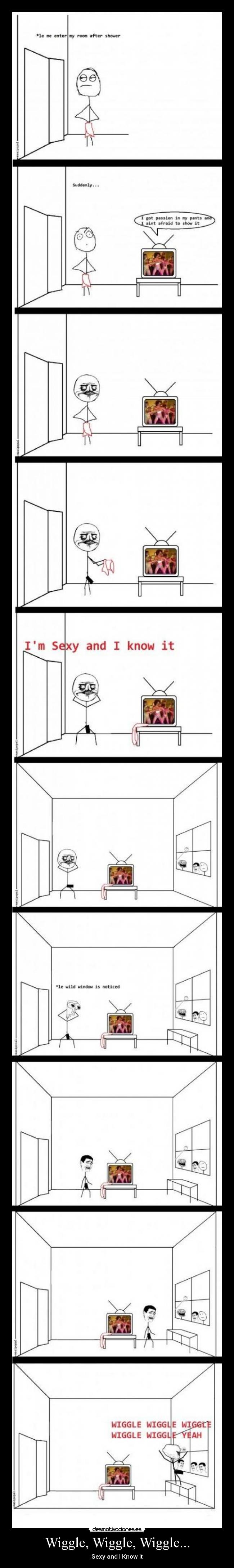 Wiggle, Wiggle, Wiggle... - 