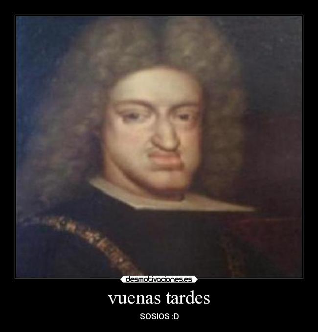 vuenas tardes - SOSIOS :D