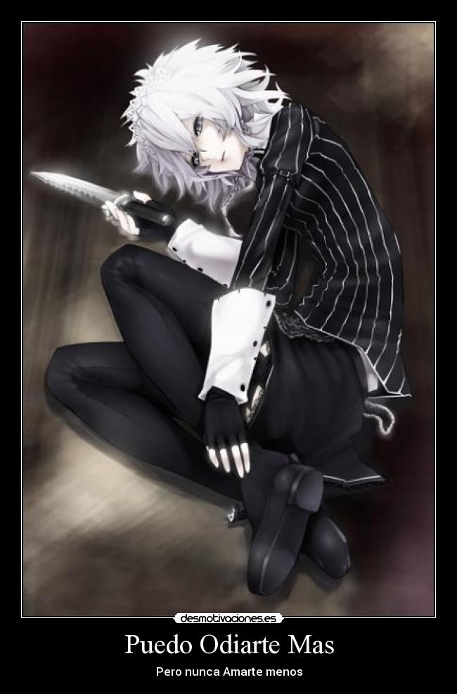 Puedo Odiarte Mas - Pero nunca Amarte menos