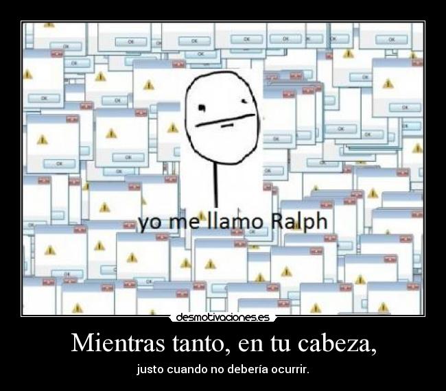 Mientras tanto, en tu cabeza, - 