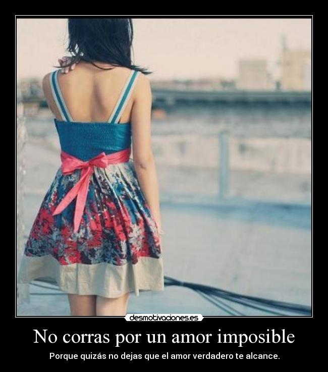 No corras por un amor imposible - 