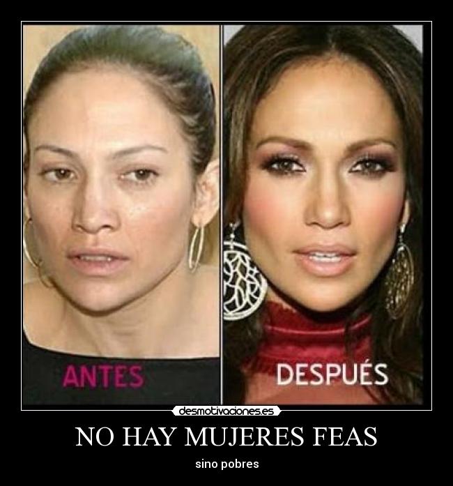 NO HAY MUJERES FEAS -