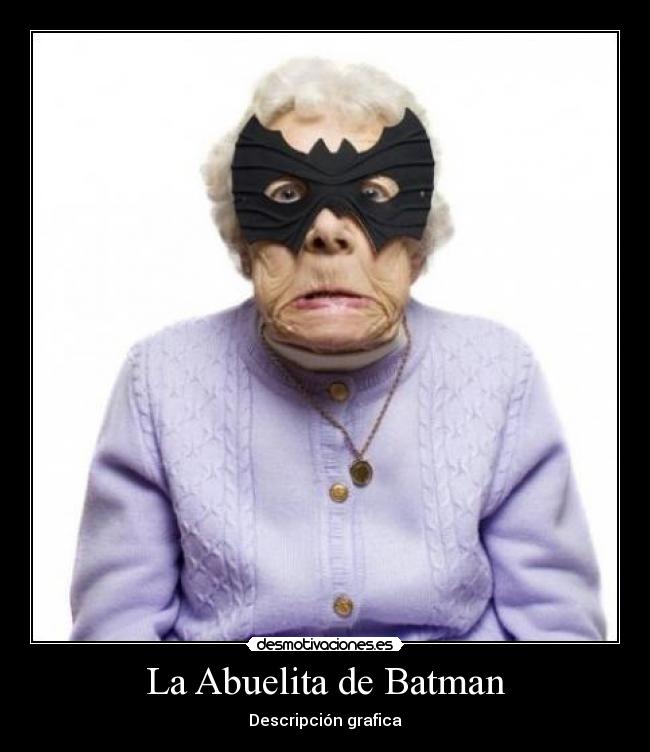 La Abuelita de Batman - Descripción grafica