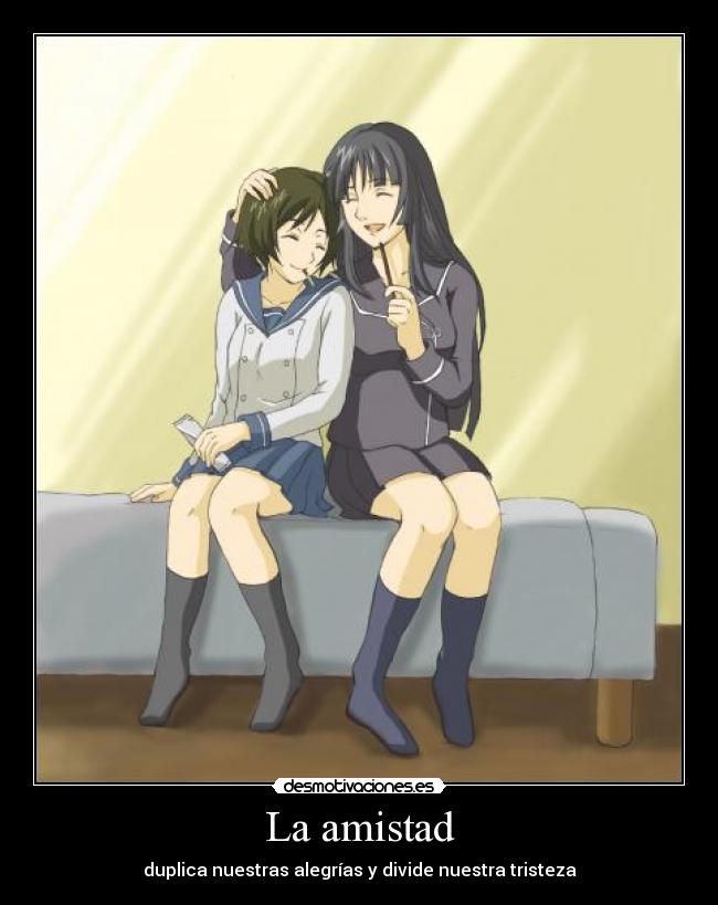 La amistad - duplica nuestras alegrías y divide nuestra tristeza