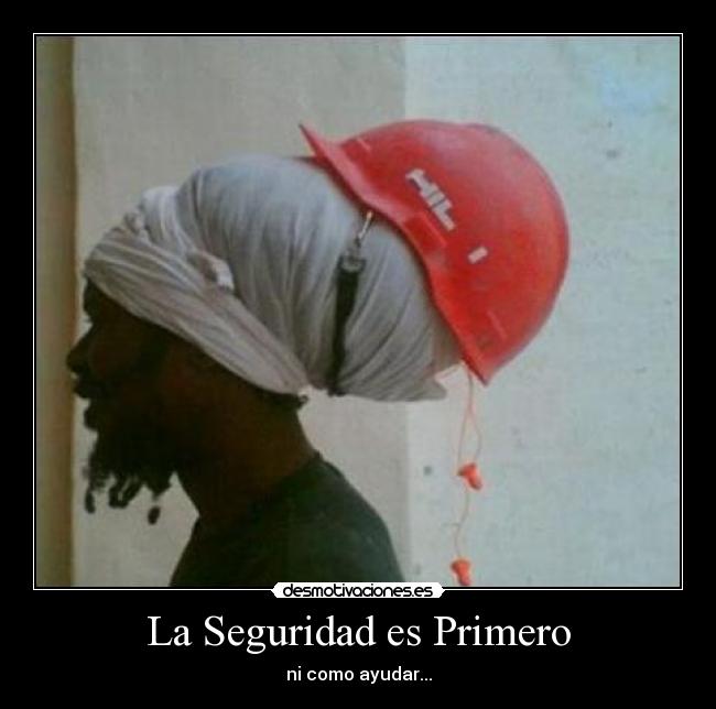 La Seguridad es Primero - ni como ayudar...
