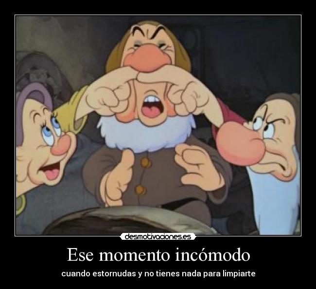 Ese momento incómodo - cuando estornudas y no tienes nada para limpiarte