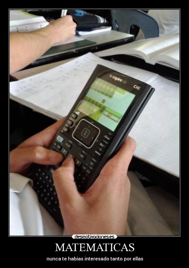 MATEMATICAS - nunca te habias interesado tanto por ellas