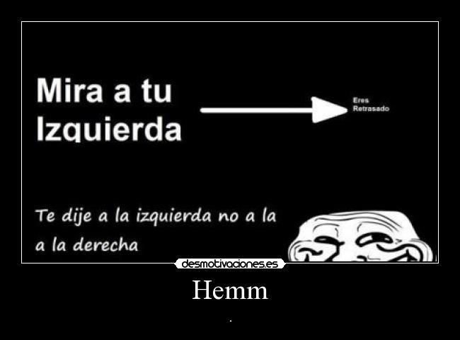 Hemm - .