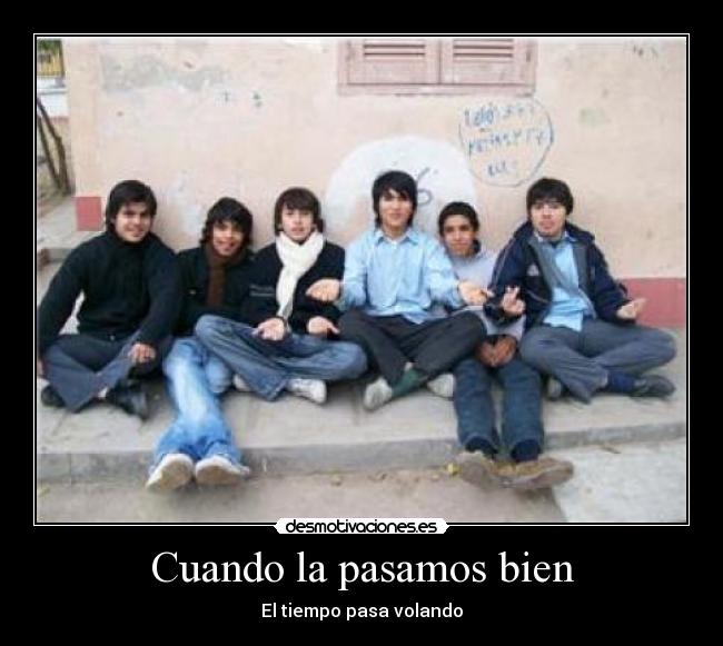 Cuando la pasamos bien -