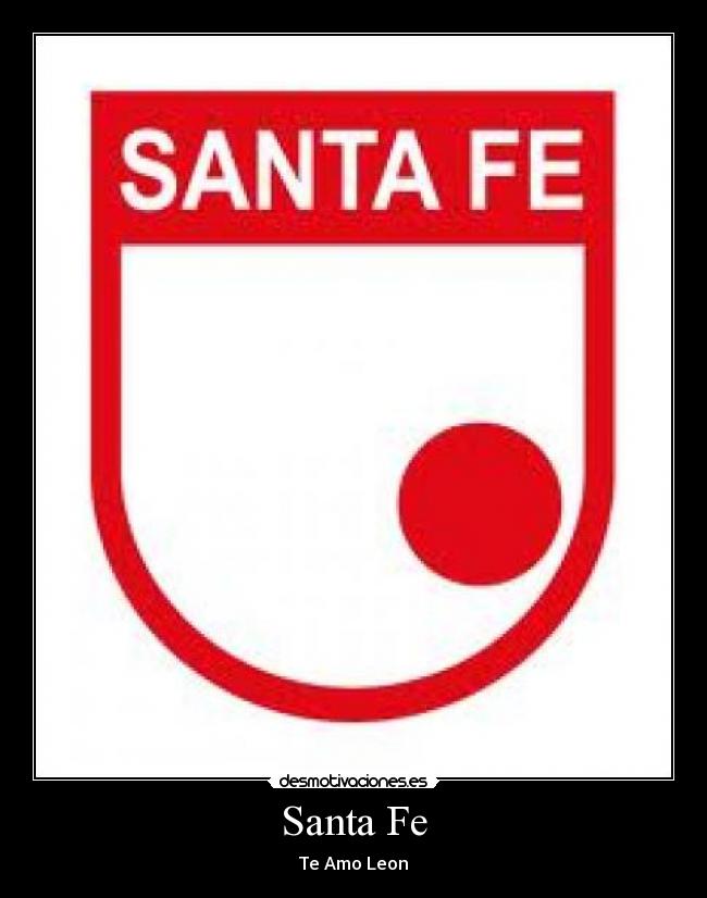 Santa Fe - Te Amo Leon