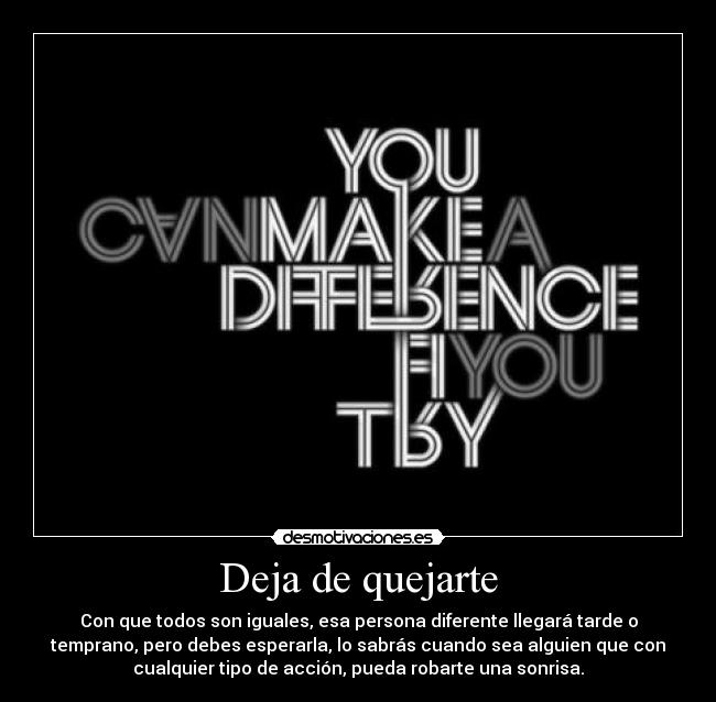Deja de quejarte -