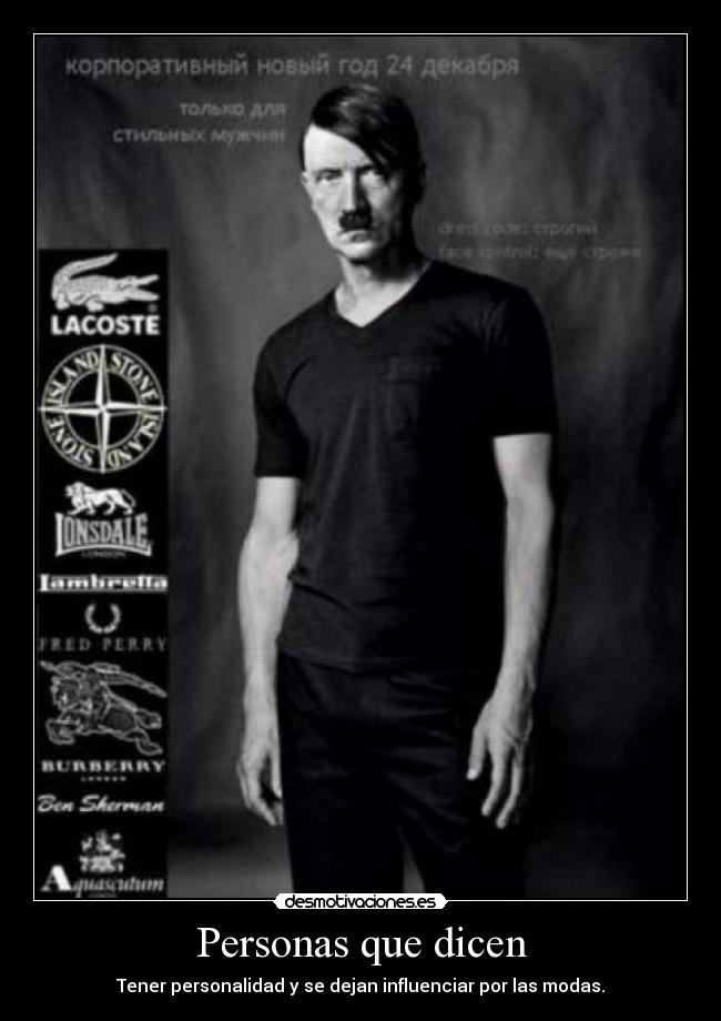 Personas que dicen - Tener personalidad y se dejan influenciar por las modas.