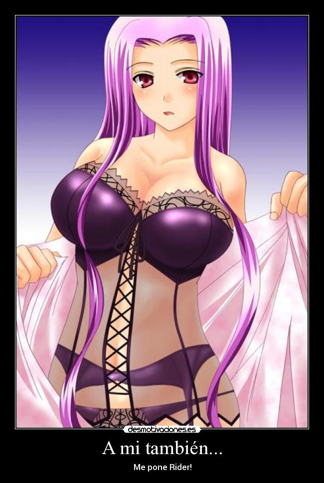 A mi también... - Me pone Rider!