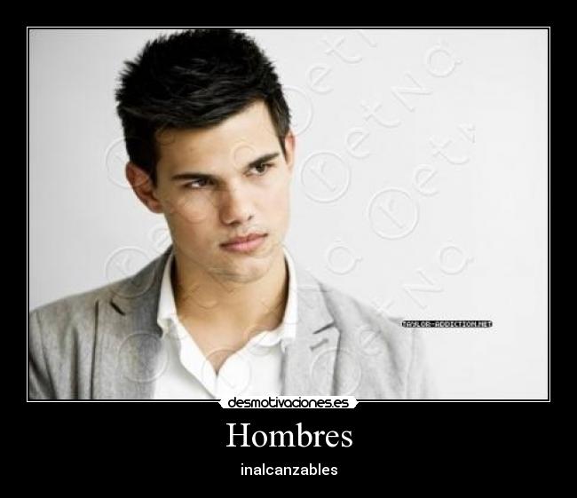 Hombres - inalcanzables
