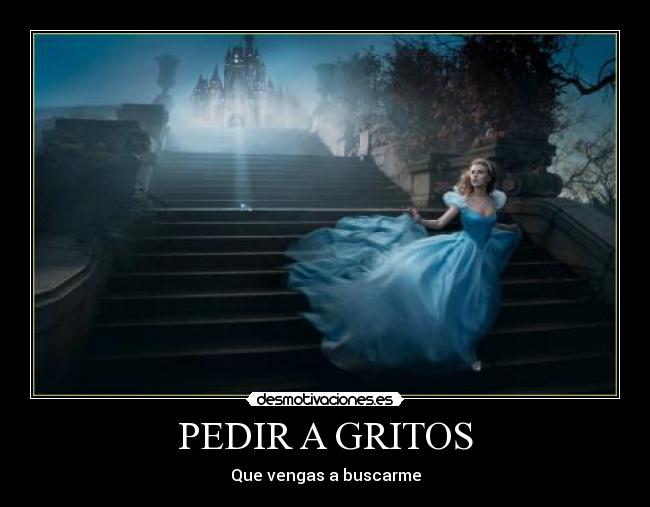 carteles pedir gritos que vengas buscarme desmotivaciones