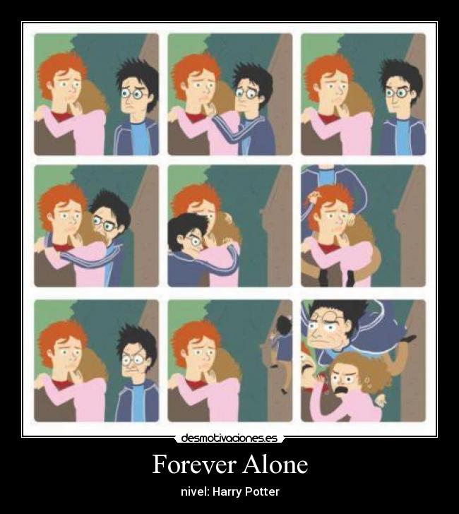 Forever Alone - 