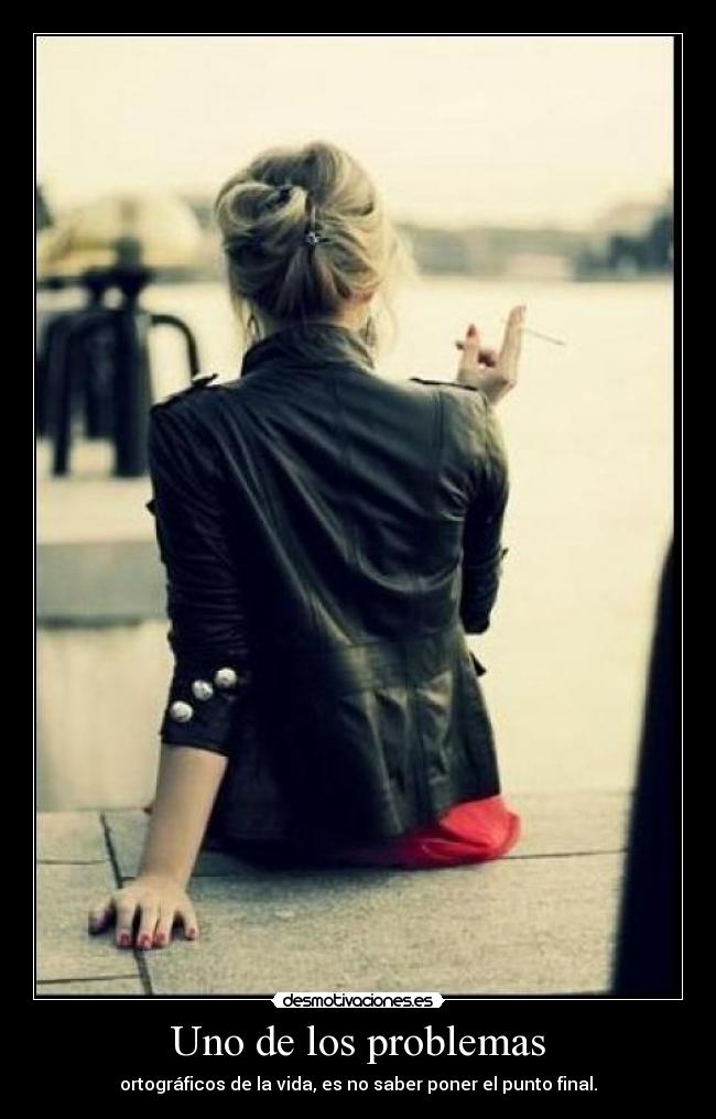 Uno de los problemas -