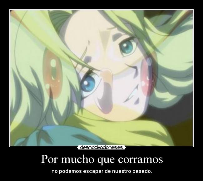 Por mucho que corramos -